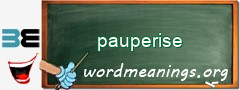 WordMeaning blackboard for pauperise